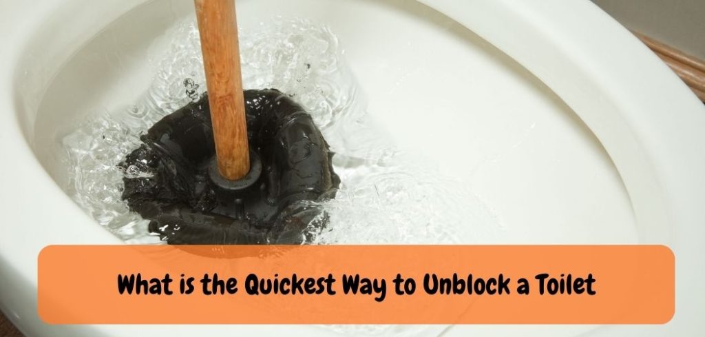 What is the Quickest Way to Unblock a Toilet