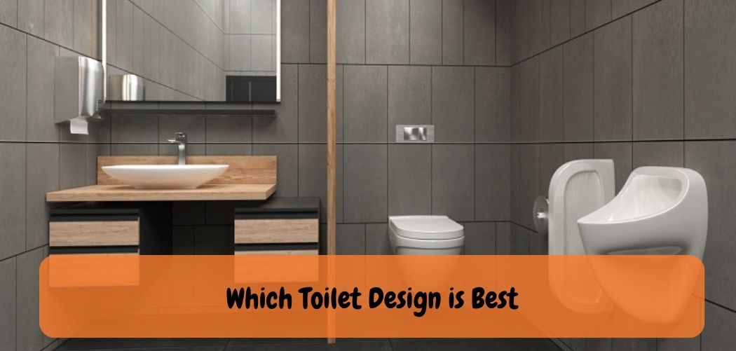 Which Toilet Design is Best