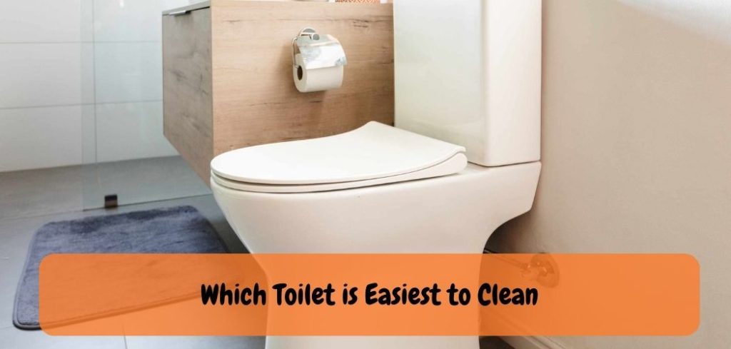Which Toilet is Easiest to Clean