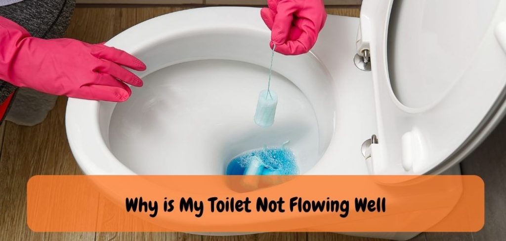 Why is My Toilet Not Flowing Well