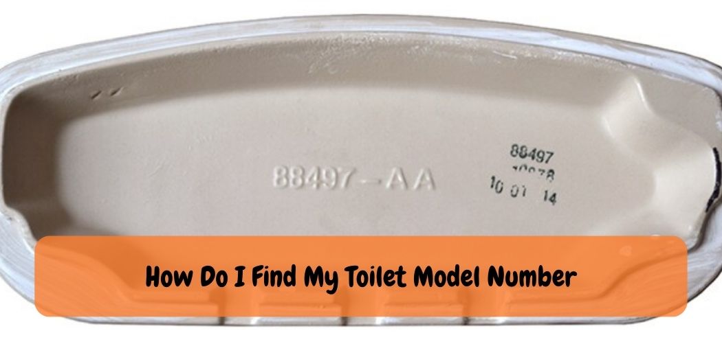 How Do I Find My Toilet Model Number