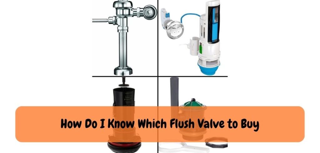 How Do I Know Which Flush Valve to Buy