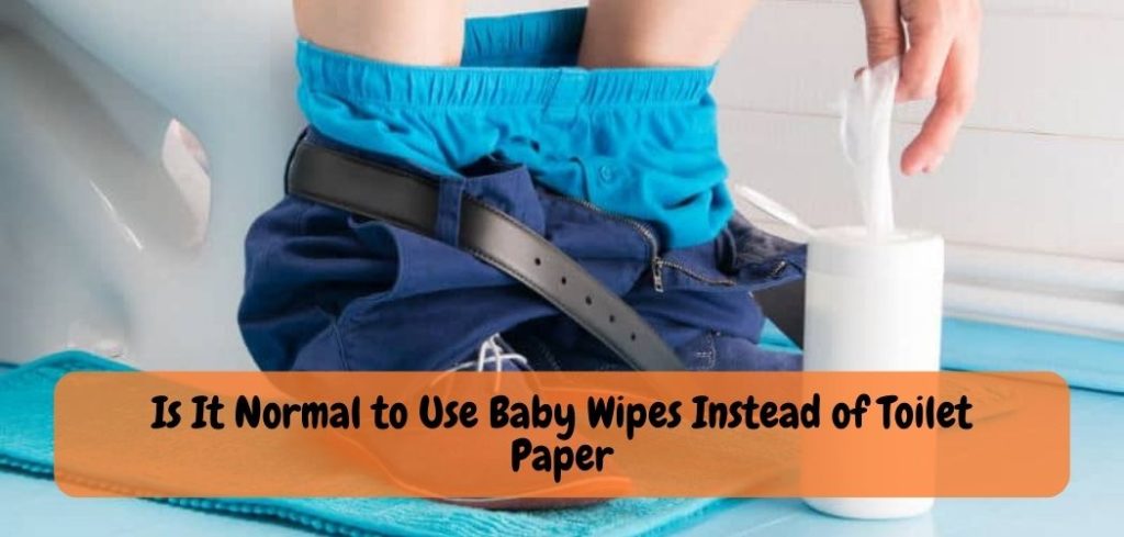 Is It Normal to Use Baby Wipes Instead of Toilet Paper
