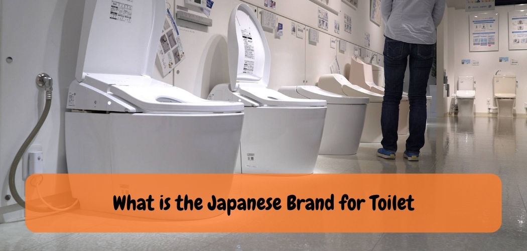 What is the Japanese Brand for Toilet