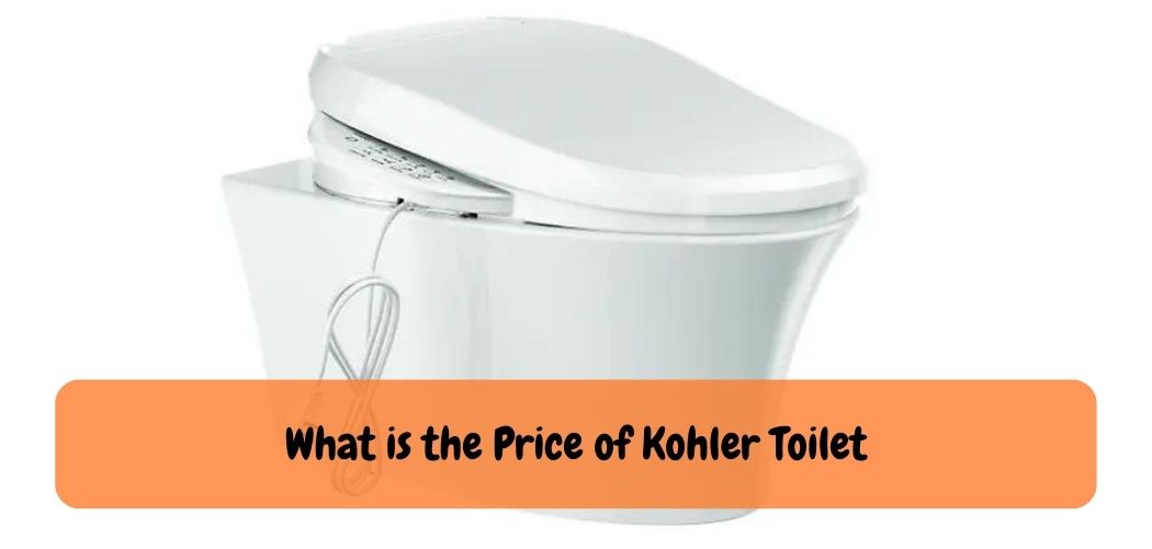 What is the Price of Kohler Toilet