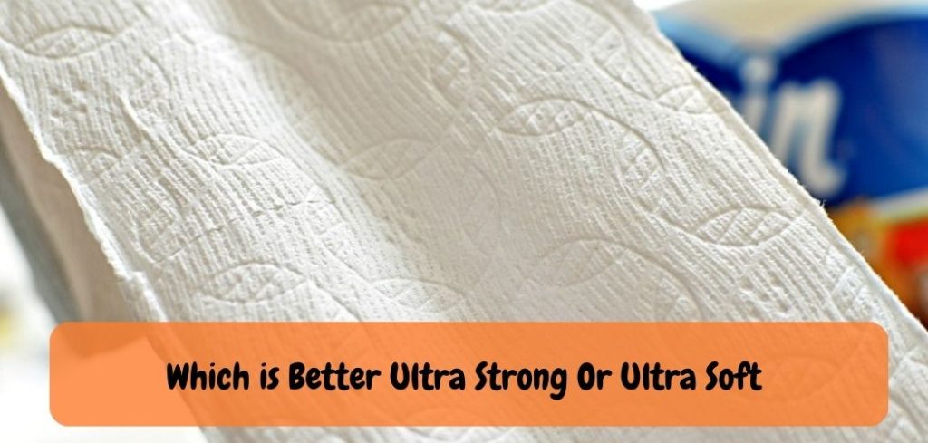 Which is Better Ultra Strong Or Ultra Soft