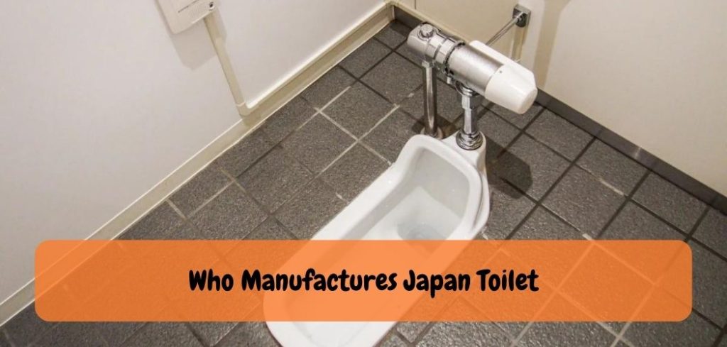 Who Manufactures Japan Toilet