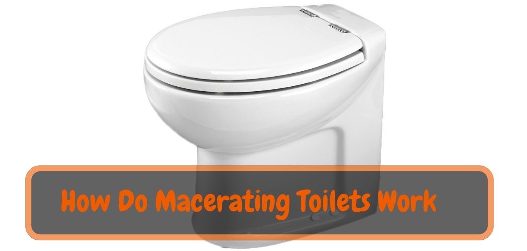 How Do Macerating Toilets Work