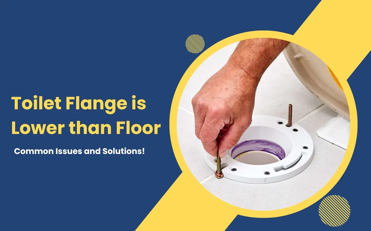 Toilet Flange is Lower than Floor
